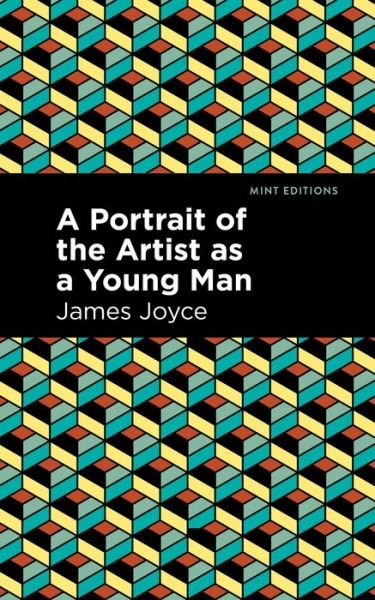 Cover for James Joyce · A Portrait of the Artist as a Young Man - Mint Editions (Taschenbuch) (2021)