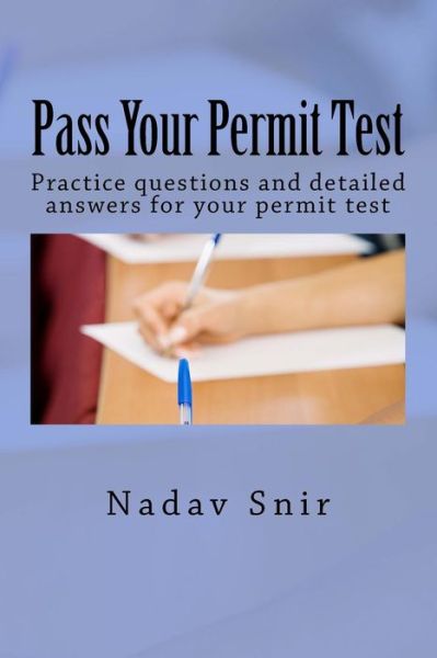 Cover for Nadav Snir · Pass Your Permit Test: Practice Questions and Detailed Answers for Your Permit Test (Paperback Book) (2015)