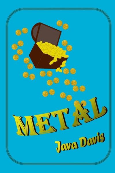 Cover for Java Davis · Metal: a Treasure Hunt (Paperback Book) (2015)