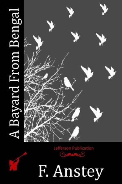 Cover for F Anstey · A Bayard From Bengal (Paperback Book) (2015)