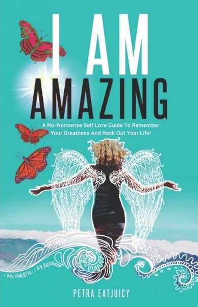 Cover for Petra EatJuicy · I Am Amazing (Taschenbuch) (2017)