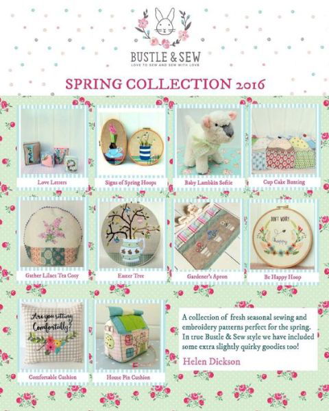 Bustle & Sew Spring Collection 2016 - Helen Dickson - Boeken - CreateSpace Independent Publishing Platf - 9781523304684 - 7 januari 2016