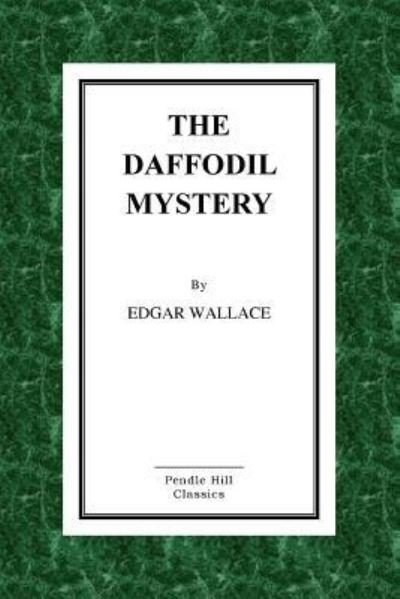 Cover for Edgar Wallace · The Daffodil Mystery (Paperback Book) (2016)