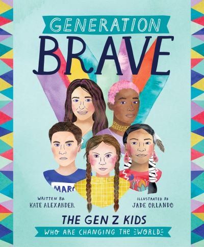 Cover for Kate Alexander · Generation Brave: The Gen Z Kids Who Are Changing the World (Hardcover Book) (2020)