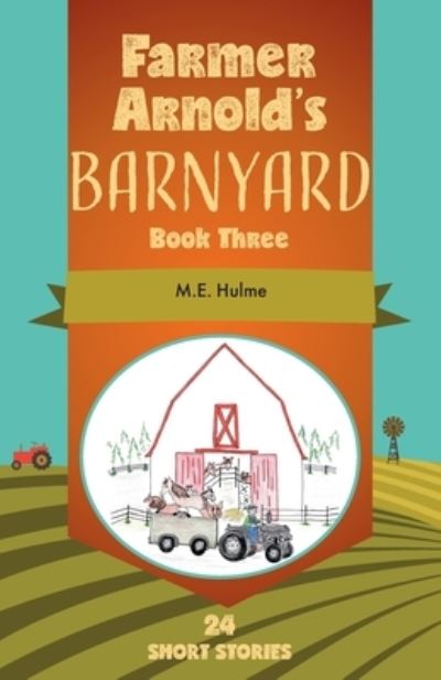 Cover for M E Hulme · Farmer Arnold's Barnyard (Paperback Book) (2021)