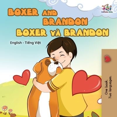 Cover for Kidkiddos Books · Boxer and Brandon (English Vietnamese Bilingual Book for Kids) - English Vietnamese Bilingual Collection (Paperback Book) [2nd edition] (2020)