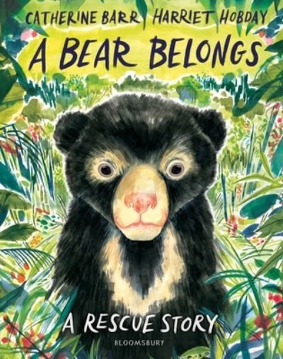 A Bear Belongs: A rescue story - Catherine Barr - Książki - Bloomsbury Publishing PLC - 9781526655684 - 5 czerwca 2025