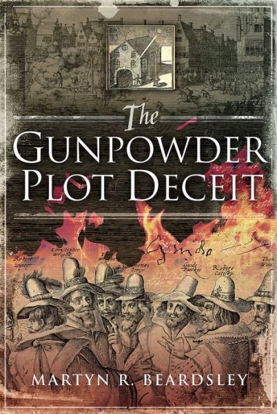 Cover for Martyn Beardsley · The Gunpowder Plot Deceit (Inbunden Bok) (2018)