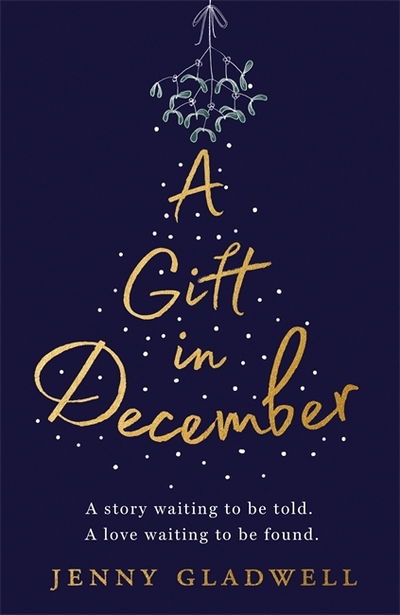 Cover for Jenny Gladwell · A Gift in December: An utterly romantic feel-good winter read (Paperback Book) (2019)