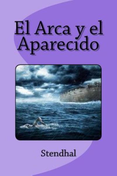 Cover for Stendhal · El Arca y el Aparecido (Paperback Bog) (2016)