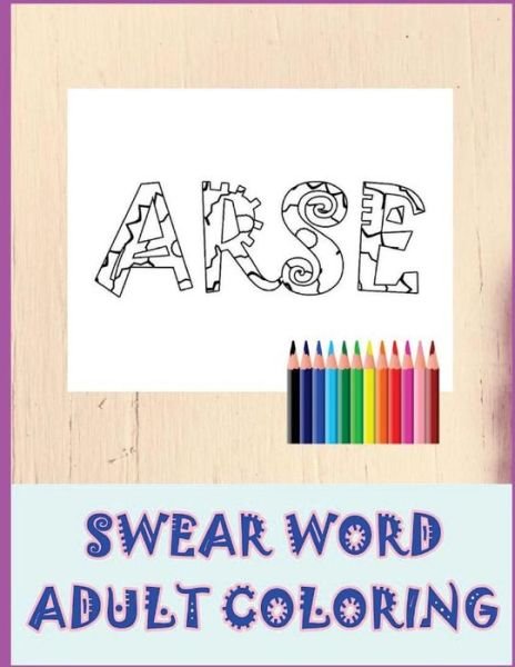 Cover for Sweary Man · Swear Word Coloring Book (Taschenbuch) (2016)