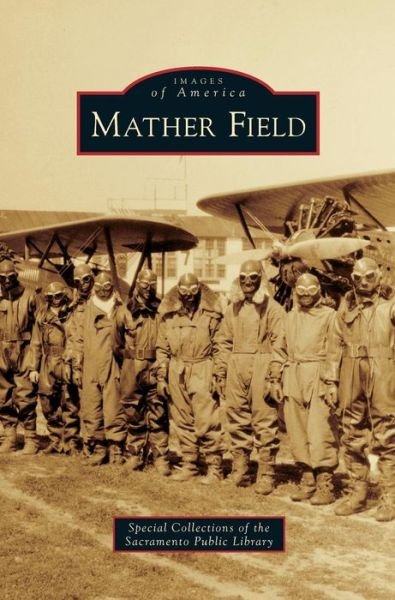 Cover for Special Collections of the Sacramento Pu · Mather Field (Hardcover bog) (2012)