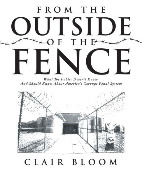 Cover for Clair Bloom · From the Outside of the Fence (Book) (2020)