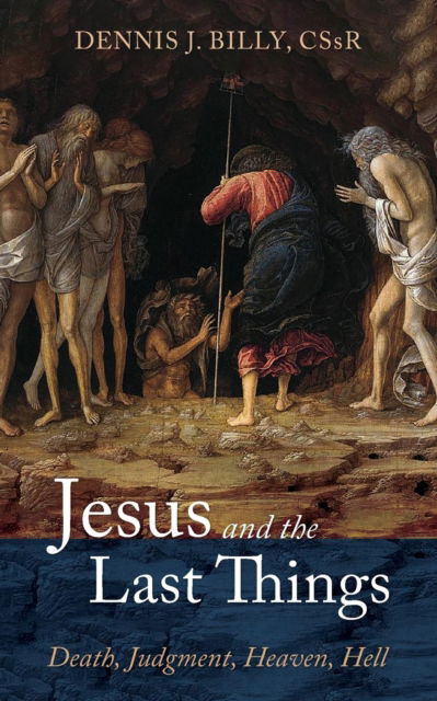 Cover for Dennis J Billy · Jesus and the Last Things: Death, Judgment, Heaven, Hell (Paperback Book) (2019)