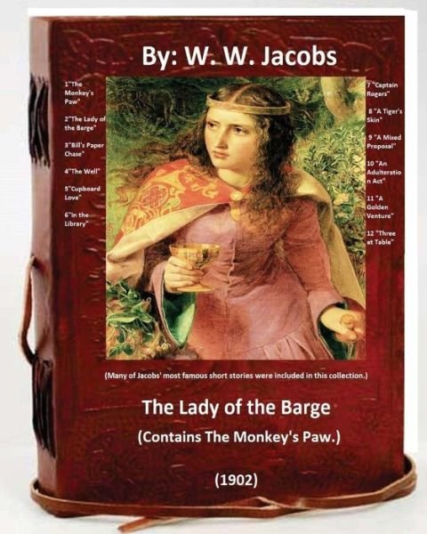 Cover for W W Jacobs · The Lady of the Barge.(1902). (Contains The Monkey's Paw.) Many of Jacobs' most famous short stories were included in this collection. (Paperback Bog) (2016)