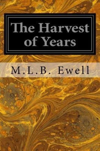 Cover for M L B Ewell · The Harvest of Years (Paperback Book) (2016)