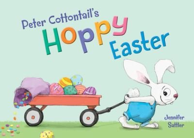 Cover for Jennifer Sattler · Peter Cottontail's Hoppy Easter (Board book) (2022)