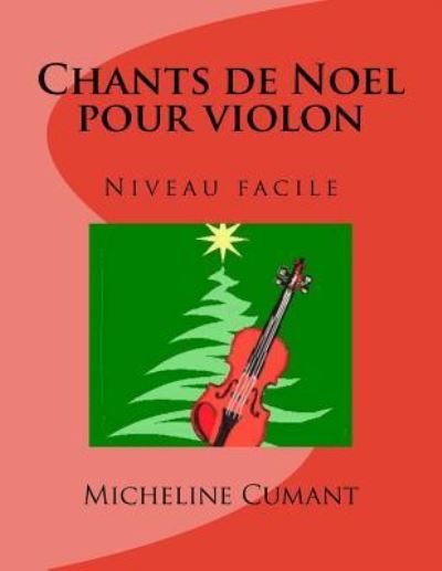 Cover for Micheline Cumant · Chants de Noel Pour Violon (Taschenbuch) (2016)