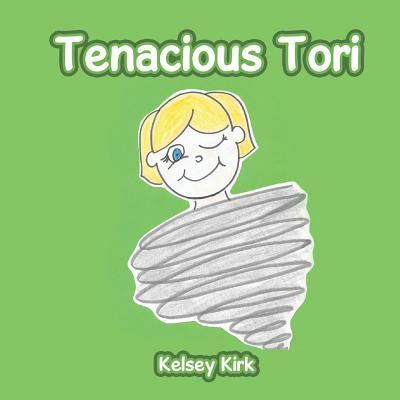 Cover for Kelsey Kirk · Tenacious Tori (Paperback Book) (2017)