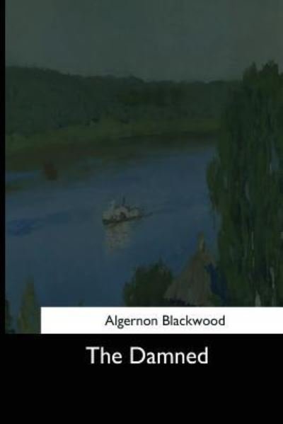 Cover for Algernon Blackwood · The Damned (La-bas) (Pocketbok) (2017)