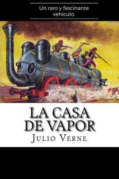 Cover for Julio Verne · La Casa de Vapor (Spanish) Edition (Pocketbok) (2017)