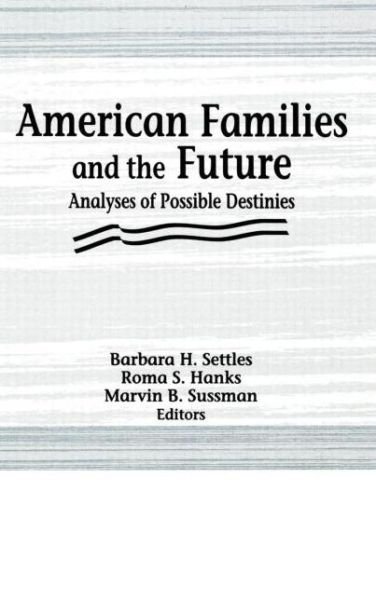 Cover for Roma S Hanks · American Families and the Future: Analyses of Possible Destinies (Innbunden bok) (1993)