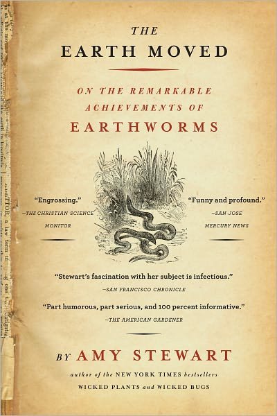Cover for Amy Stewart · The Earth Moved: On the Remarkable Achievements of Earthworms (Paperback Bog) (2005)