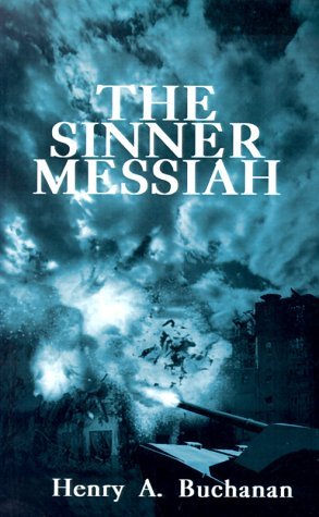 Cover for Henry A. Buchanan · Sinner Messiah (Pocketbok) (2000)