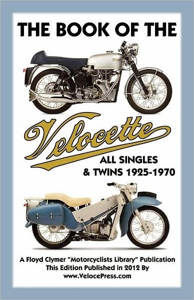 Cover for Floyd Clymer · Book of the Velocette All Singles &amp; Twins 1925-1970 (Paperback Book) (2012)