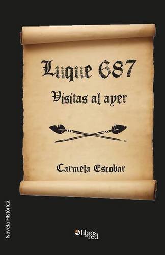 Cover for Carmela Escobar · Luque 687. Visitas Al Ayer (Paperback Book) [Spanish edition] (2013)