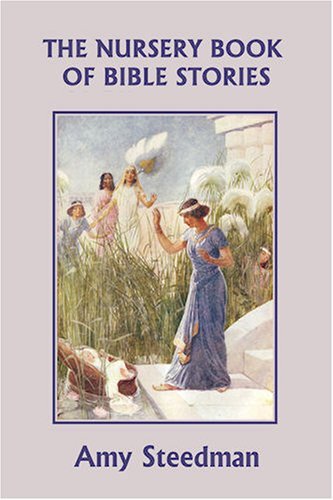 Cover for Amy Steedman · The Nursery Book of Bible Stories (Yesterday's Classics) (Paperback Book) (2008)