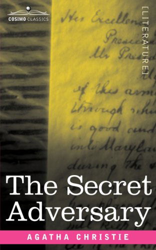 The Secret Adversary (Tommy and Tuppence Mysteries) - Agatha Christie - Boeken - Cosimo Classics - 9781602067684 - 1 september 2007