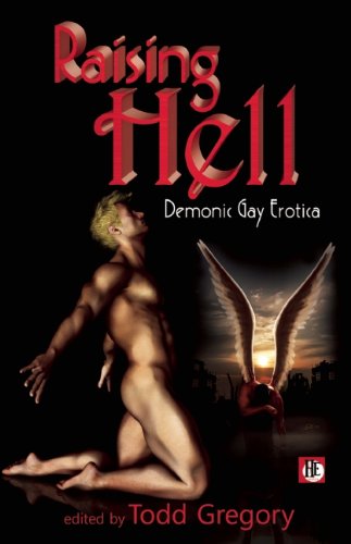 Cover for Todd Gregory · Raising Hell: Demonic Gay Erotica (Paperback Book) (2012)