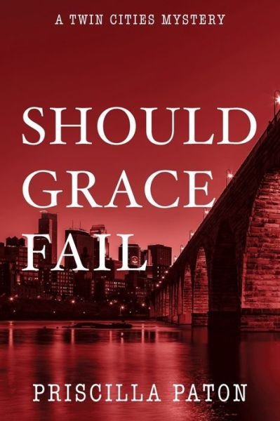 Cover for Priscilla Paton · Should Grace Fail - Twin Cities Mystery (Pocketbok) (2020)