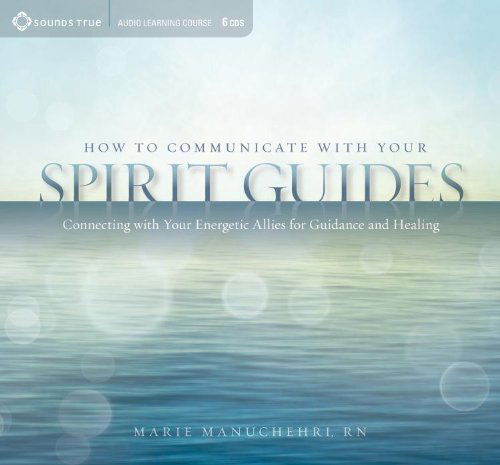 Cover for Marie Manuchehri · How to Communicate with Your Spirit Guides: Connecting with Your Energetic Allies for Guidance and Healing (Audiobook (CD)) (2012)