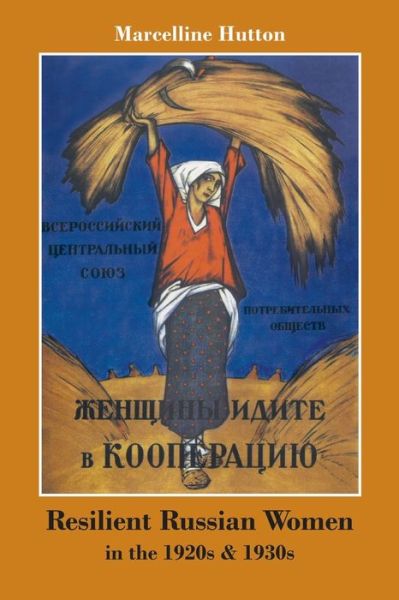 Cover for Marcelline Hutton · Resilient Russian Women in the 1920s &amp; 1930s (Paperback Book) (2015)