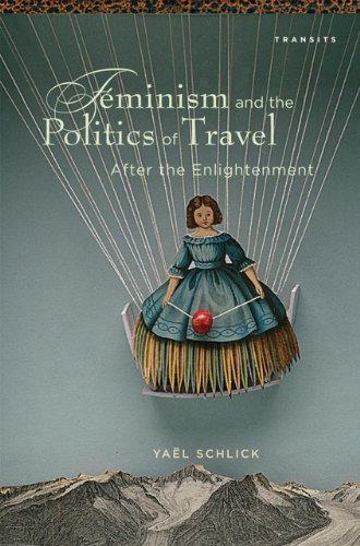 Cover for Yael Schlick · Feminism and the Politics of Travel after the Enlightenment (Paperback Bog) [Reprint edition] (2014)