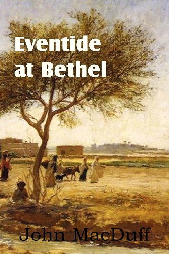 Cover for John Macduff · Eventide at Bethel, an Old Testament Chapter in Providence and Grace (Paperback Book) (2013)