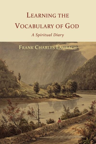 Cover for Frank Charles Laubach · Learning the Vocabulary of God (Paperback Book) (2012)