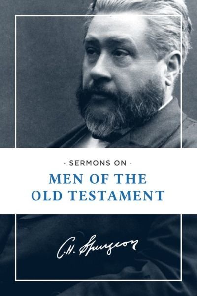 Cover for Charles H. Spurgeon · Sermons on Men of the Old Testament (Paperback Book) (2014)