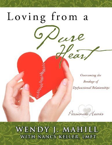 Cover for Lmft Nancy Keller · Loving from a Pure Heart (Pocketbok) (2012)