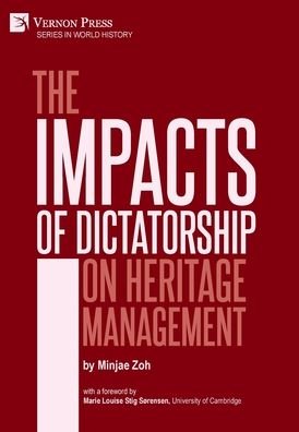Cover for Minjae Zoh · The Impacts of Dictatorship on Heritage Management (Hardcover Book) (2020)
