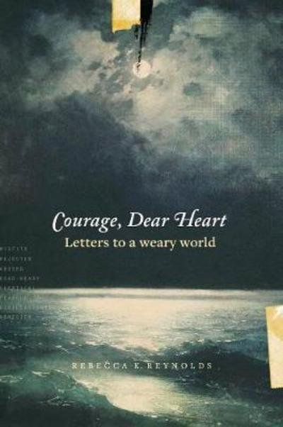 Cover for Rebecca K. Reynolds · Courage, Dear Heart (Paperback Bog) (2018)