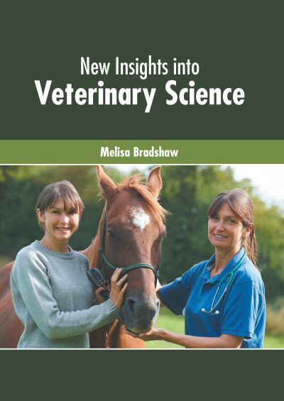 Cover for Melisa Bradshaw · New Insights Into Veterinary Science (Hardcover Book) (2020)