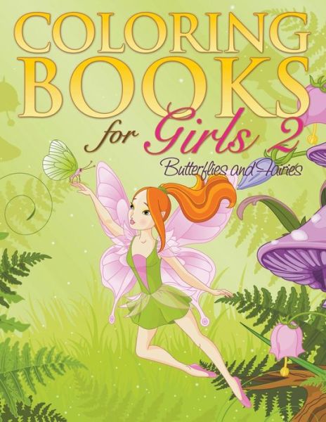 Cover for Eva Delano · Coloring Book for Girls 2: Butterflies and Fairies (Paperback Book) (2014)