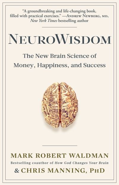 Cover for Mark Robert Waldman · NeuroWisdom: The New Brain Science of Money, Happiness, and Success (Paperback Book) (2019)
