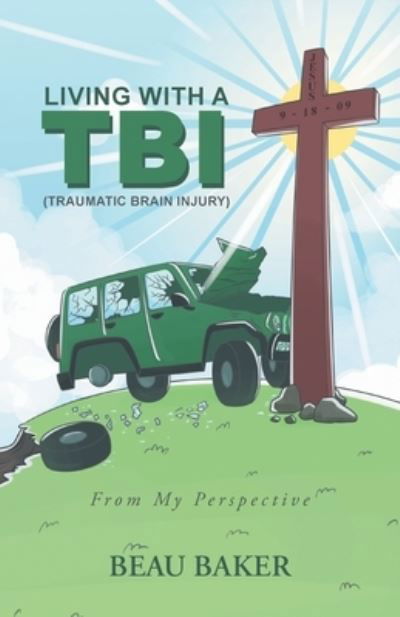 Cover for Beau Baker · Living with A TBI (Traumatic Brain Injury) (Paperback Book) (2021)