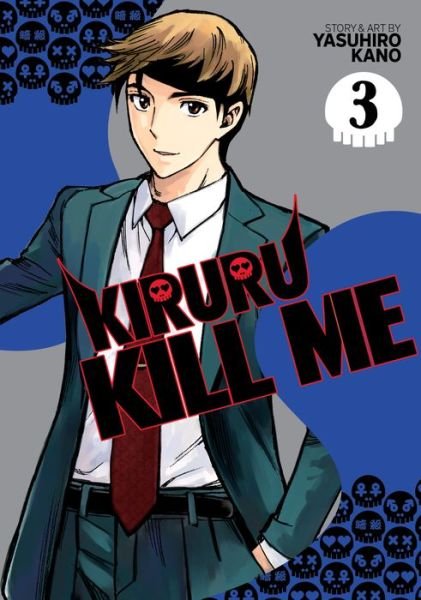 Cover for Yasuhiro Kano · Kiruru Kill Me Vol. 3 - Kiruru Kill Me (Taschenbuch) (2022)
