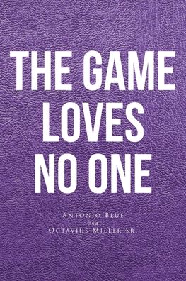 Cover for Antonio Blue · The Game loves no one (Paperback Book) (2022)