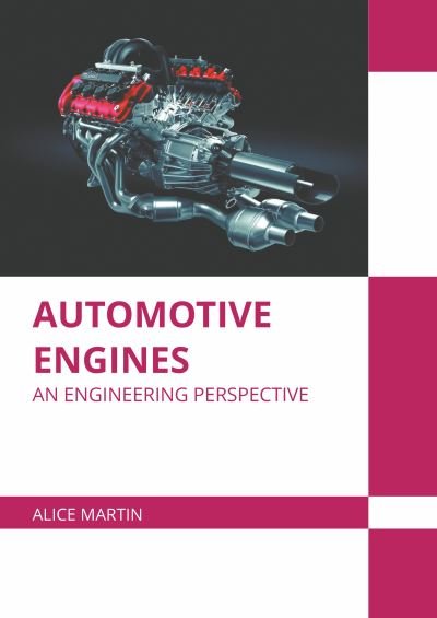 Cover for Alice Martin · Automotive Engines: An Engineering Perspective (Hardcover Book) (2022)